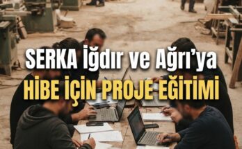 Iğdır ve Ağrı'da KOBİ'lere Proje Yazma Eğitimi — Hibe Desteği İçin