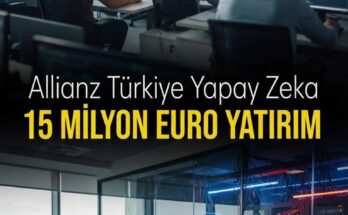 Allianz Türkiye 15 milyon € üzeri yapay zekâ ve veri yatırımı yaptı