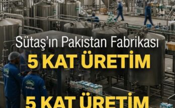 Sütaş, Pakistan'daki üretimini 5 katına çıkardı