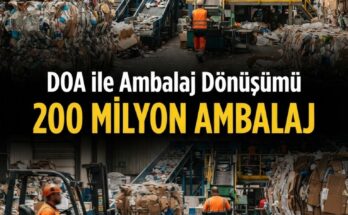 200 milyon ambalaj dönüştü, firmalara tedarik avantajı