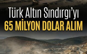 Madencilikte hamle: Türk Altın Sındırgı'yı 65 milyon dolara aldı